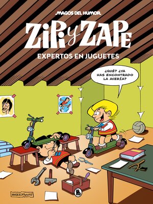 cover image of Zipi y Zape. Expertos en juguetes (Magos del Humor 219)